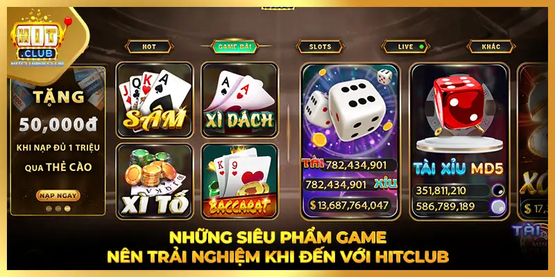 Những siêu phẩm game nên trải nghiệm khi đến với HITCLUB