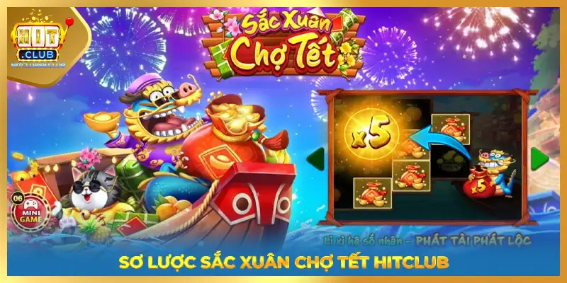 Sơ lược Sắc Xuân Chợ Tết HITCLUB