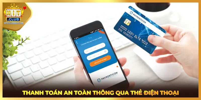 Thanh toán an toàn thông qua thẻ điện thoại