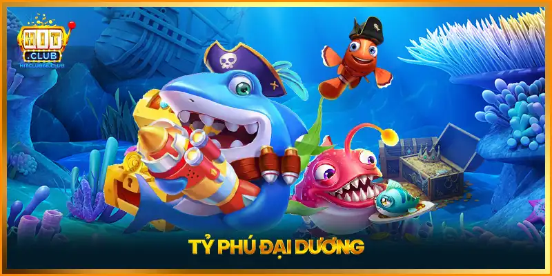 Tỷ Phú Đại Dương