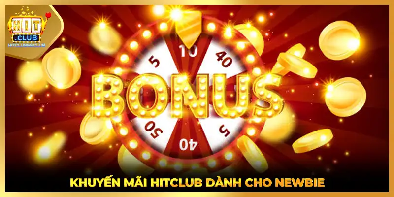 Khuyến mãi HITCLUB dành cho newbie